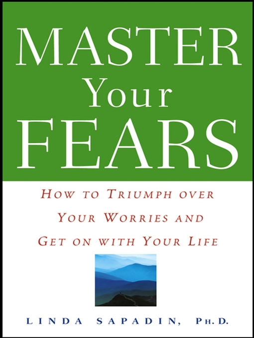 Title details for Master Your Fears by Linda Sapadin, Ph.D. - Available